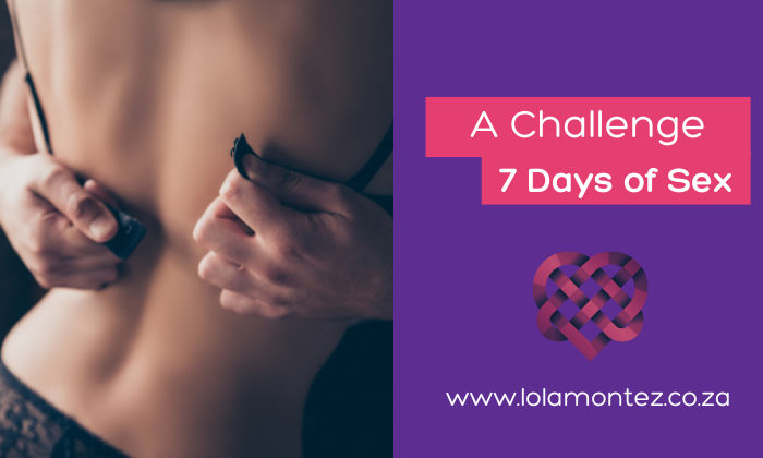 A challenge 7 Days of sex