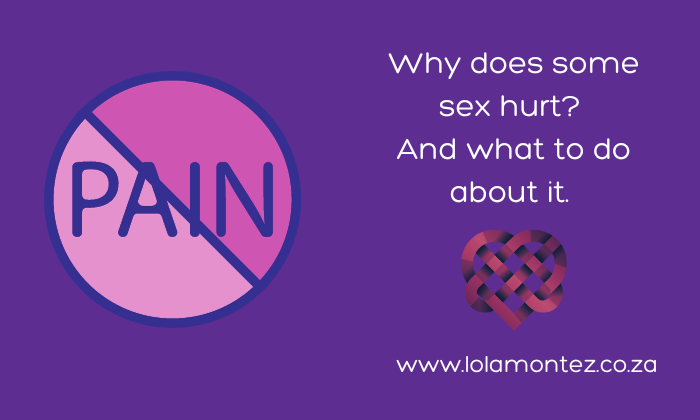 why does some sex hurt and what to do about it