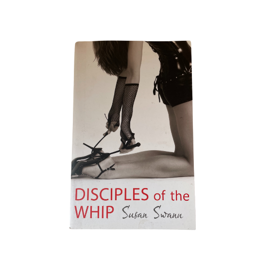 Disciples of the whip a novel