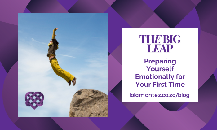 The Big leap - Preparing Yourself Emotionally for Your First Time