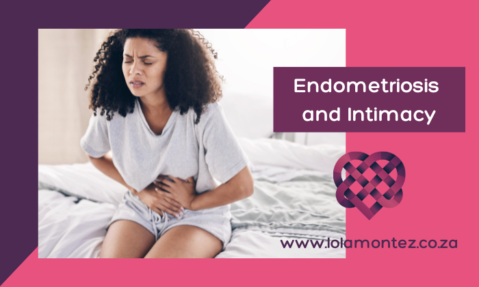 Endometriosis and Intimacy: Tips for Managing Pain and Enhancing Pleasure