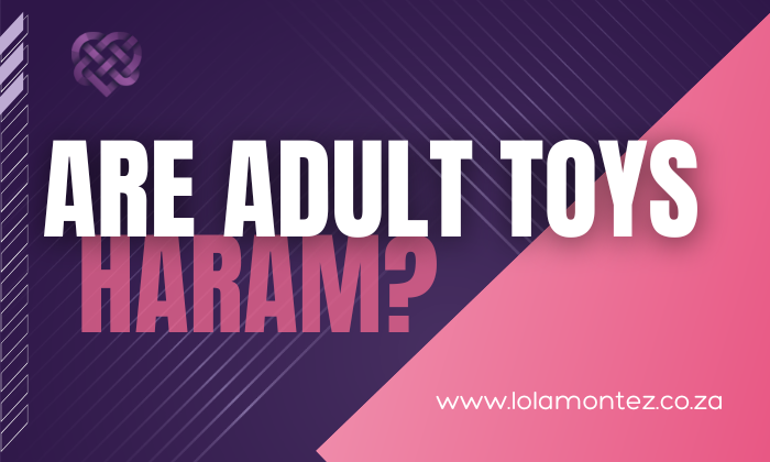 Are adult toys haram in Islam