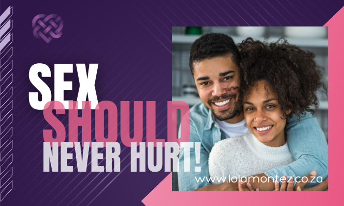 sex should never hurt!