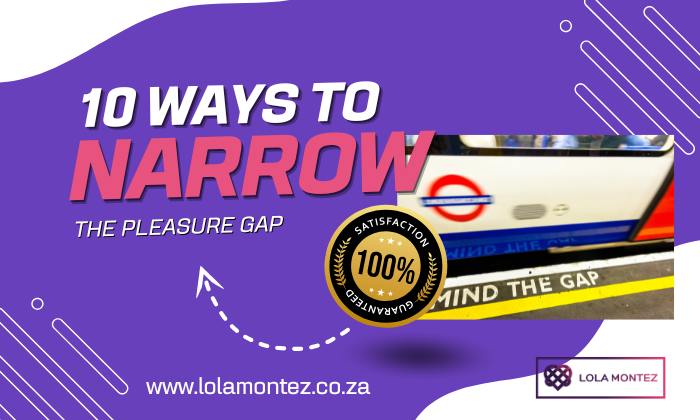 Mind the pleasure gap and how to narrow the pleasure gap