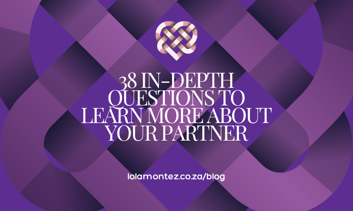 38 in depth questions to keep your relationship alive with Lola Montez