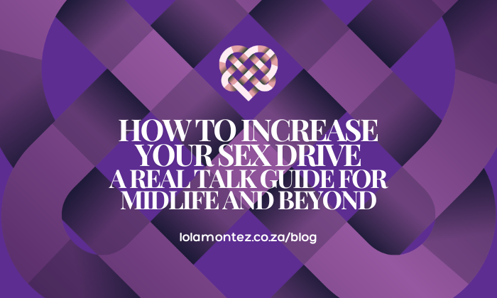 A Real Talk Guide for Midlife and Beyond how to increase your sex drive