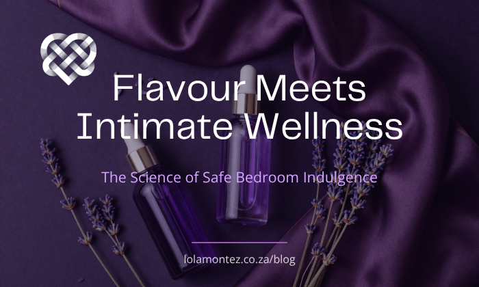 Product review on flavoured lubricants from Lola Montez
