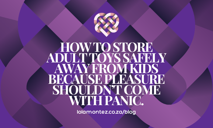 How to Store Adult Toys Safely