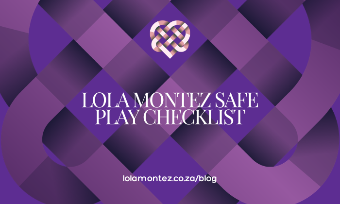 Lola Montez Safe Play Checklist