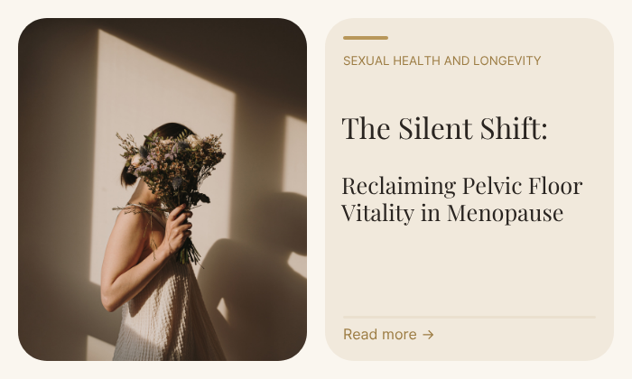 The Silent Shift: Reclaiming Pelvic Floor Vitality in Menopause WRITTEN BY sHARON gORDON