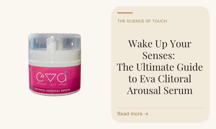 Wake Up Your Senses: The Ultimate Guide to Eva Clitoral Arousal Serum from Lola Montez