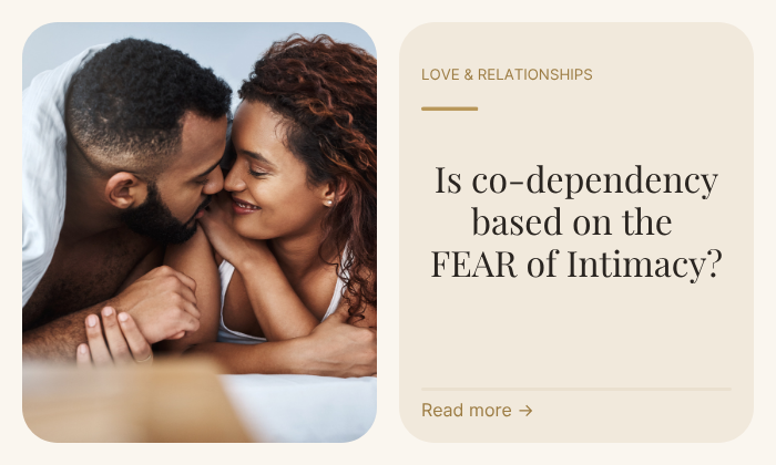 Is co-dependency based on the fear of Intimacy BY lOLA mONTEZ
