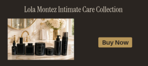 Complete Lola Montez Intimate self care range 