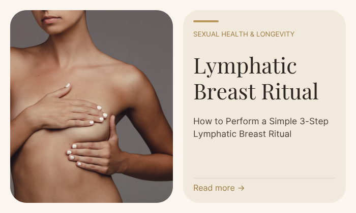 How to Perform a Simple 3-Step Lymphatic Breast Ritual